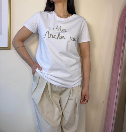 T-shirt “Ma anche no”