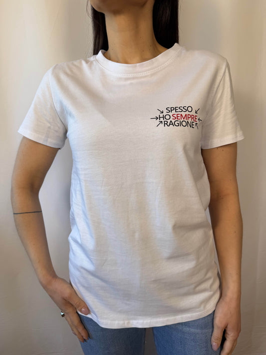 T-shirt spesso ho sempre ragione